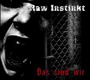 Raw Instinkt - Das sind wir CD