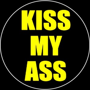 kiss my ass Button