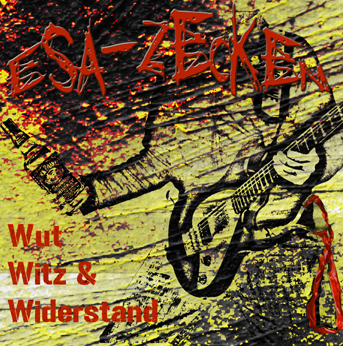 ESA-Zecken - Wut, Witz & Widerstand CD