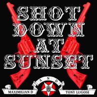 Maximilian D and Tony Lugosi - Shot down at sunset CD