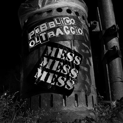 Pubblico Oltraggio / Mess Mess Mess Split CD