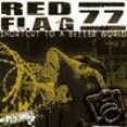 Red Flag 77 – Shortcut To A Better World LP