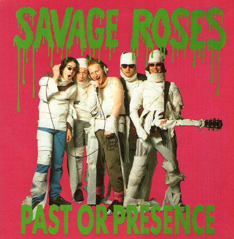 Savage Roses - Past Or Presence EP
